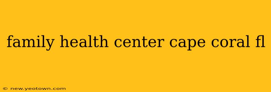 family health center cape coral fl