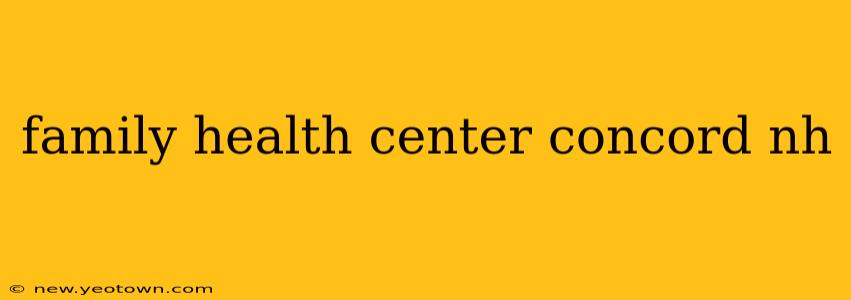 family health center concord nh