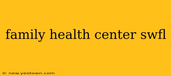 family health center swfl
