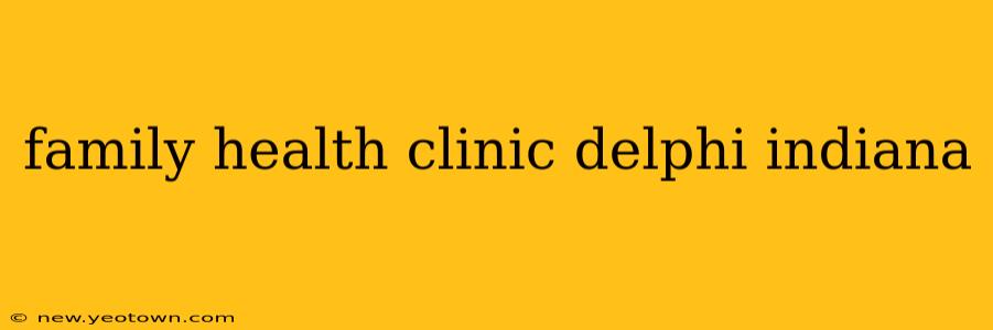 family health clinic delphi indiana