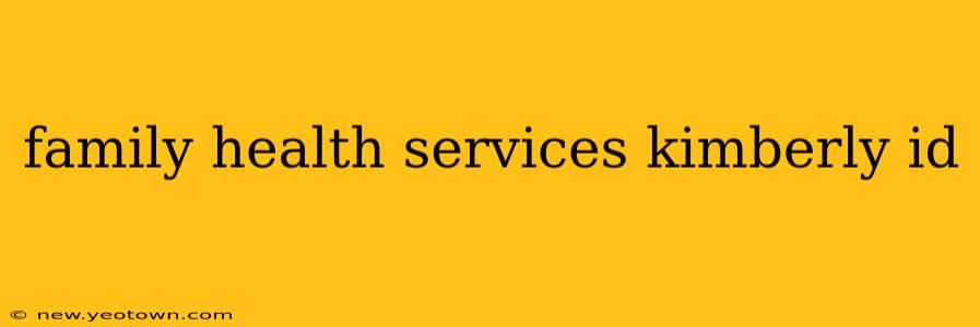 family health services kimberly id