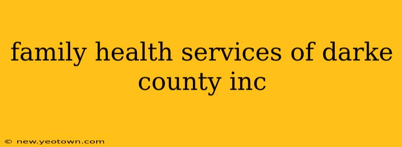 family health services of darke county inc