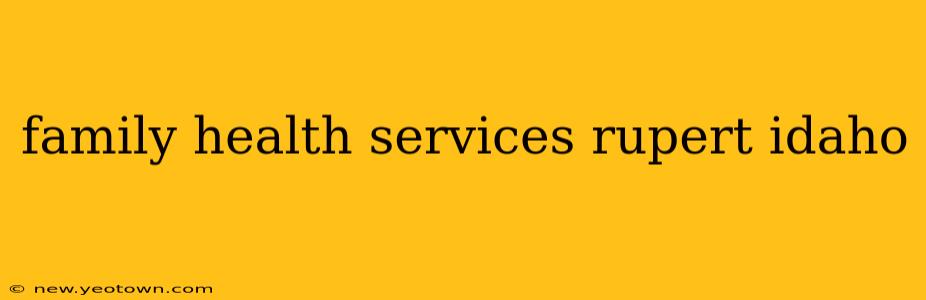 family health services rupert idaho