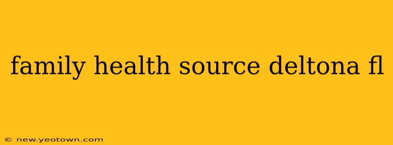 family health source deltona fl