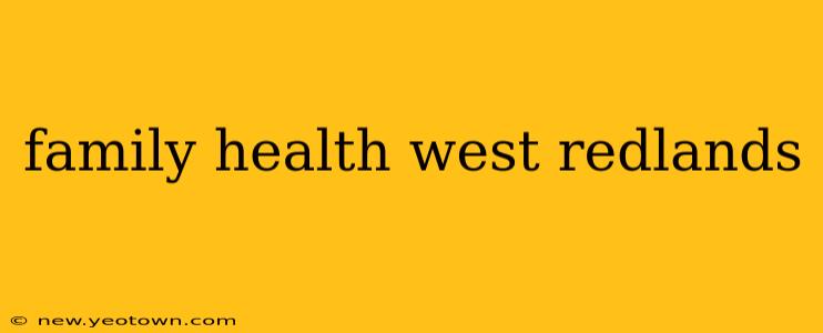family health west redlands