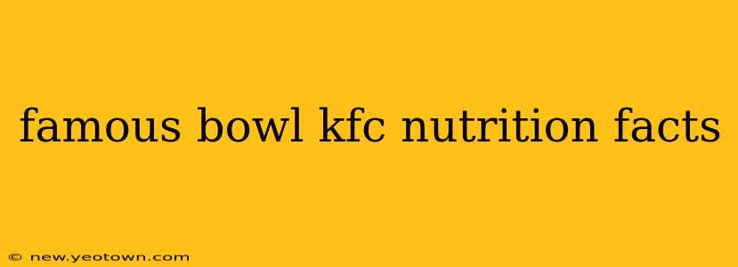 famous bowl kfc nutrition facts