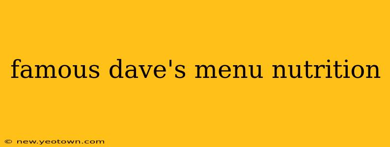 famous dave's menu nutrition