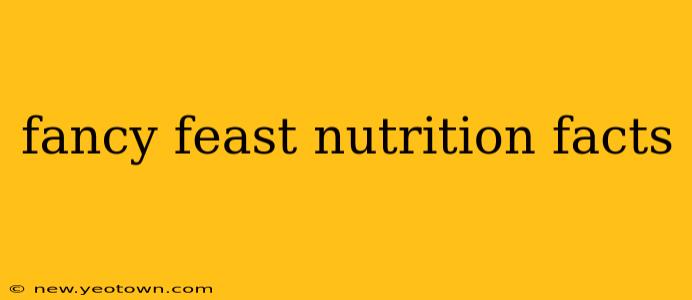 fancy feast nutrition facts