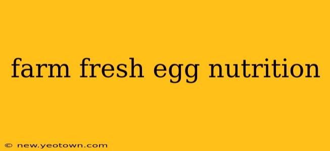 farm fresh egg nutrition