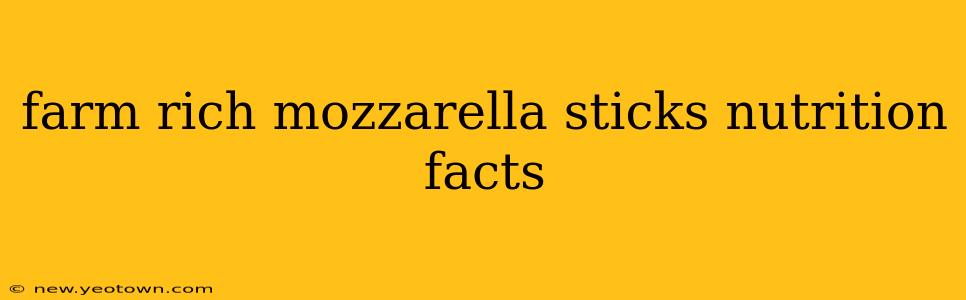 farm rich mozzarella sticks nutrition facts