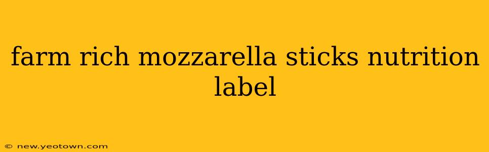 farm rich mozzarella sticks nutrition label