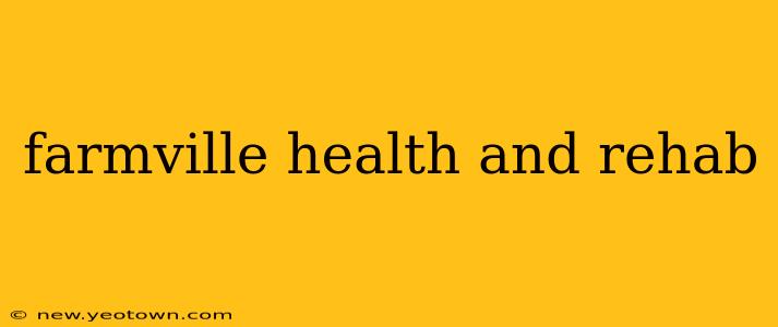 farmville health and rehab