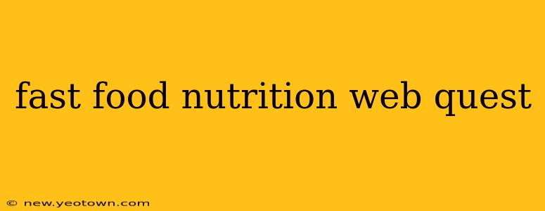 fast food nutrition web quest