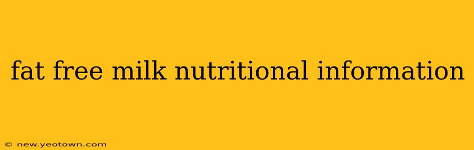 fat free milk nutritional information