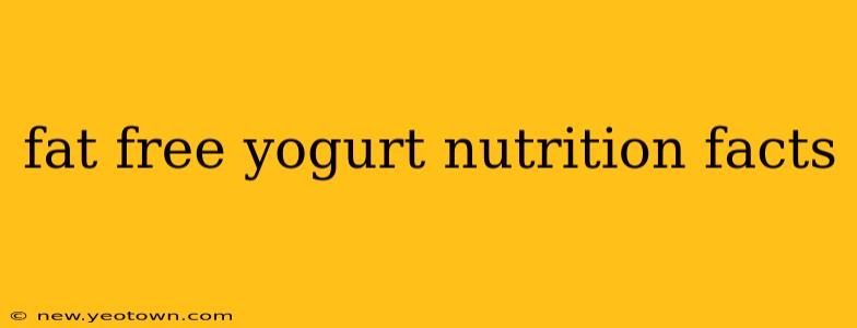 fat free yogurt nutrition facts
