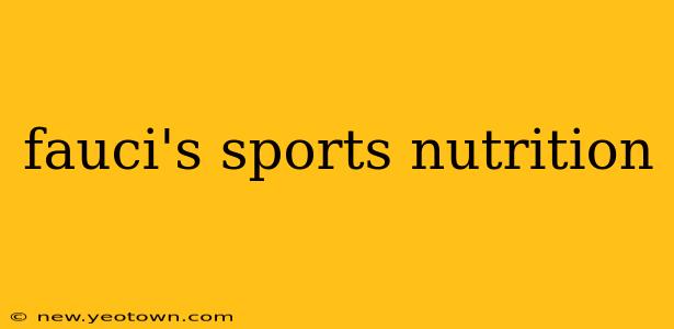 fauci's sports nutrition
