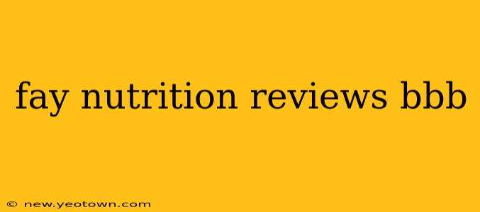 fay nutrition reviews bbb