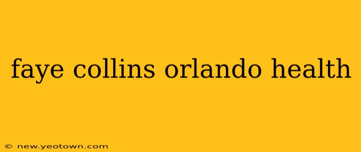faye collins orlando health