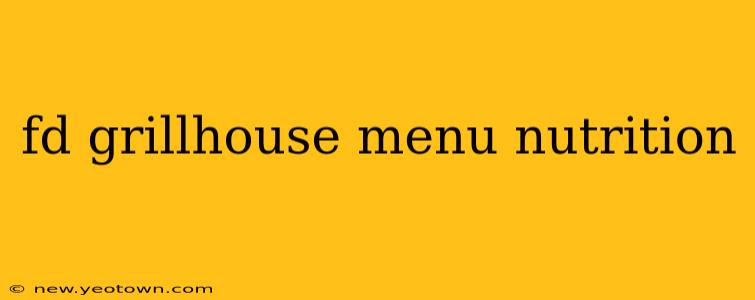 fd grillhouse menu nutrition