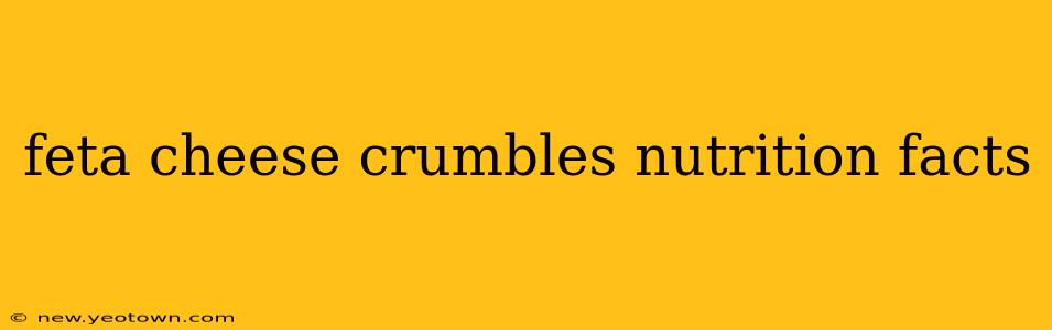 feta cheese crumbles nutrition facts