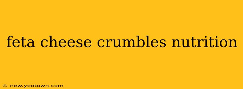 feta cheese crumbles nutrition
