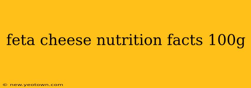 feta cheese nutrition facts 100g