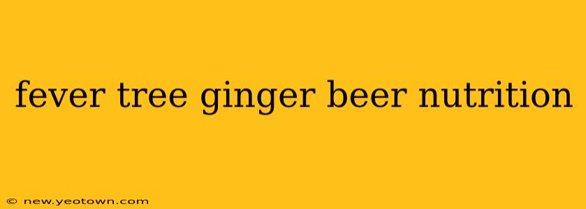 fever tree ginger beer nutrition