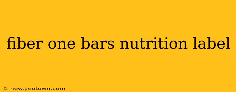 fiber one bars nutrition label