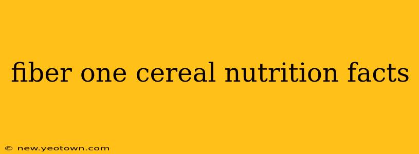 fiber one cereal nutrition facts