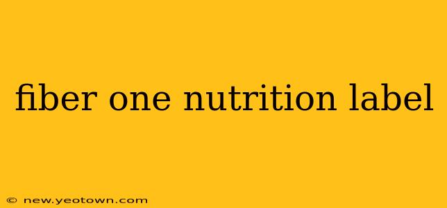 fiber one nutrition label