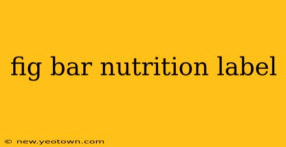 fig bar nutrition label