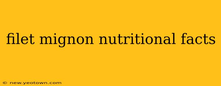 filet mignon nutritional facts