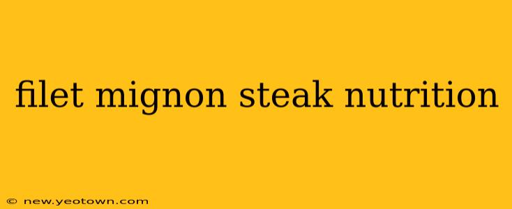 filet mignon steak nutrition
