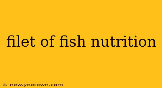 filet of fish nutrition