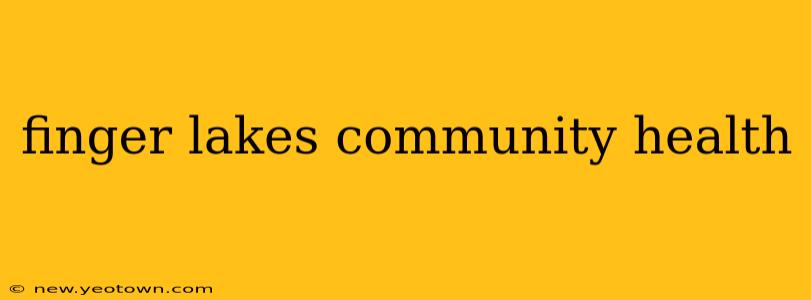 finger lakes community health