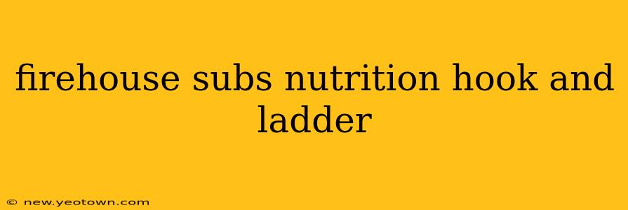 firehouse subs nutrition hook and ladder