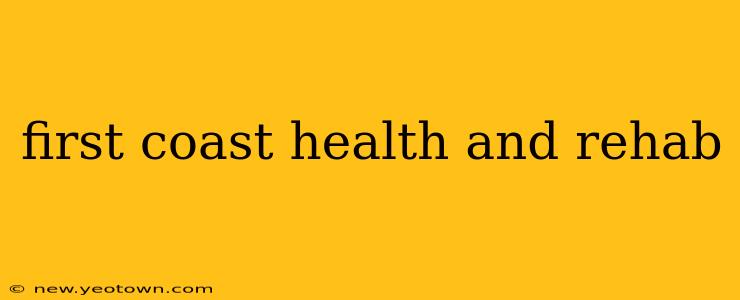 first coast health and rehab
