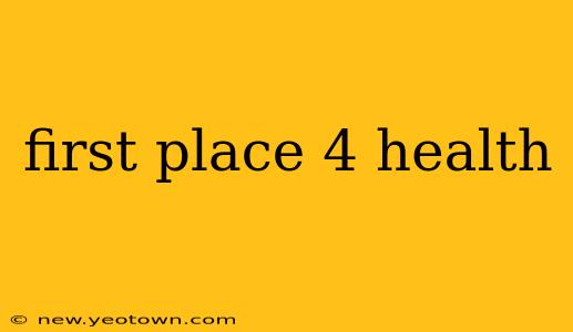 first place 4 health