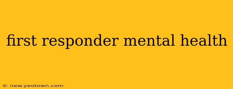 first responder mental health