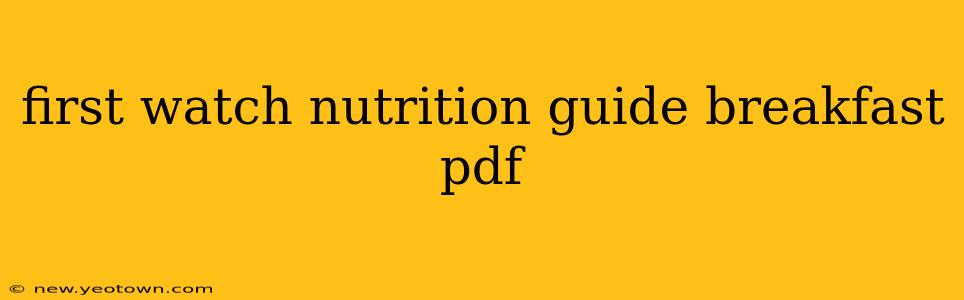 first watch nutrition guide breakfast pdf
