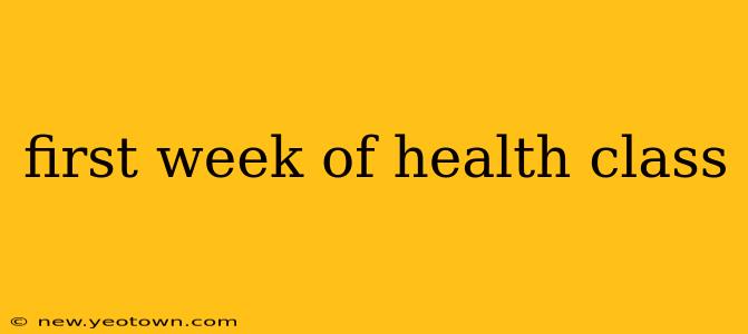 first week of health class