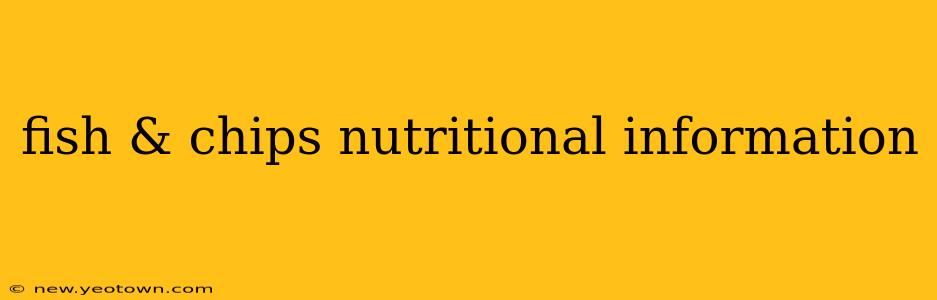 fish & chips nutritional information