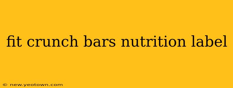 fit crunch bars nutrition label