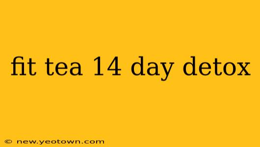 fit tea 14 day detox