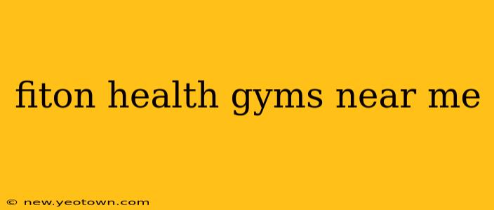 fiton health gyms near me