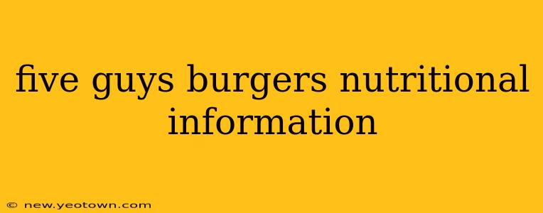 five guys burgers nutritional information
