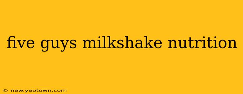 five guys milkshake nutrition