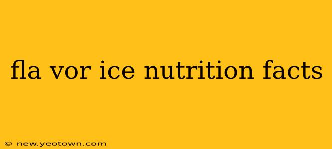 fla vor ice nutrition facts