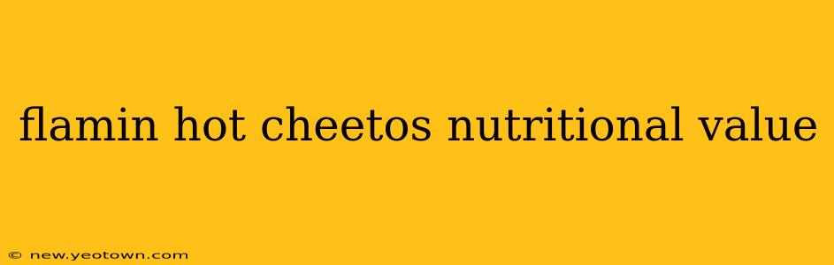 flamin hot cheetos nutritional value