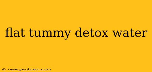 flat tummy detox water